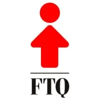 Fédération des travailleurs et travailleuses du Québec (FTQ) Fédération des travailleurs et travailleuses du Québec (FTQ)