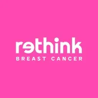 Rethink Breast Cancer Rethink Breast Cancer