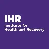 Institute for Health and Recovery Institute for Health and Recovery