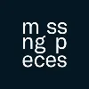 m ss ng p eces m ss ng p eces