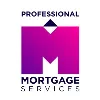 Professional Mortgage Services Professional Mortgage Services