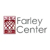 The Farley Center The Farley Center
