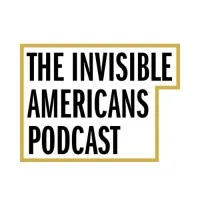 The Invisible Americans The Invisible Americans