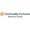 Community Fairbanks Recovery Center Community Fairbanks Recovery Center