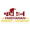 Vardhaman Wealth And Lifestyle Vardhaman Wealth And Lifestyle
