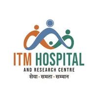 ITM Hospital and Research Centre