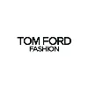 TOM FORD FASHION TOM FORD FASHION