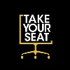 Take Your Seat Take Your Seat