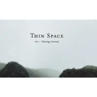 Thin Space Art and Theology Journal