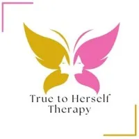 True to Herself Therapy for Girls and Women True to Herself Therapy for Girls and Women