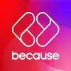 Because Because