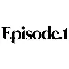 Episode.1