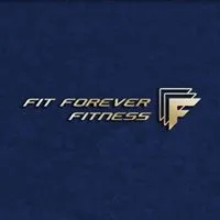 FIT FOREVER FITNESS FIT FOREVER FITNESS