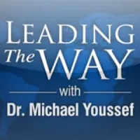 Leading The Way with Dr. Michael Youssef