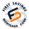 First Savings Mortgage Corporation First Savings Mortgage Corporation