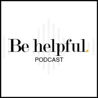 Be Helpful Podcast