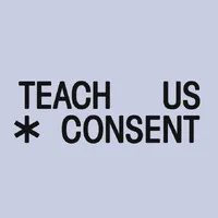 Teach Us Consent Teach Us Consent