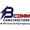 B Comm Constructors LLC, a Primoris Company B Comm Constructors LLC, a Primoris Company