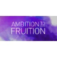 Ambition To Fruition Ambition To Fruition