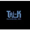 TRI-K MACHINING INC TRI-K MACHINING INC