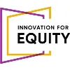 Innovation For Equity Innovation For Equity