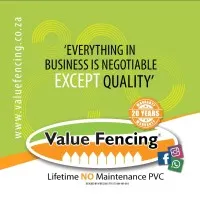 Value Fencing PVC Franchise Group SA "Everything in business is negotiable, except Quality"​