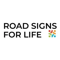 Road Signs for Life Road Signs for Life