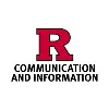 Rutgers University School of Communication and Information Rutgers University School of Communication and Information