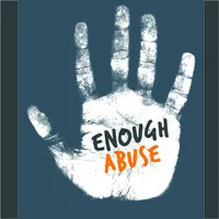 ENOUGH ABUSE ENOUGH ABUSE