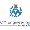 OM Engineering Works OM Engineering Works