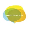 SPEAK TO ME KIDS SPEAK TO ME KIDS