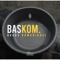 Baskom - Bahas Komunikasi