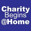 CHARITY BEGINS AT HOME CHARITY BEGINS AT HOME