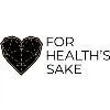 FOR HEALTH'S SAKE FOR HEALTH'S SAKE