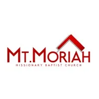 MT MORIAH MISSIONARY BAPTIST CHURCH MT MORIAH MISSIONARY BAPTIST CHURCH