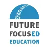 Future Focused Education Future Focused Education