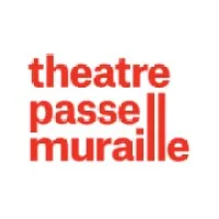 Theatre Passe Muraille