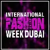 International Fashion Week- Dubai, Paris, Milan, London, Newyork International Fashion Week- Dubai, Paris, Milan, London, Newyork