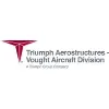 Triumph Aerostructures - Vought Aircraft Division Triumph Aerostructures - Vought Aircraft Division