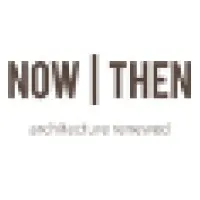 NOW THEN Architecture Renewed NOW THEN Architecture Renewed