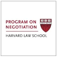 The Program on Negotiation at Harvard Law School The Program on Negotiation at Harvard Law School