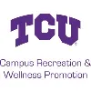 TCU Campus Recreation & Wellness Promotion TCU Campus Recreation & Wellness Promotion