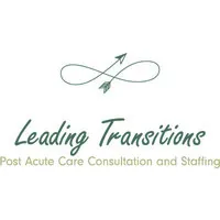 Leading Transitions Post Acute Care Consultation and Staffing, LLC
