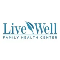 Live Well Family Health Center Live Well Family Health Center