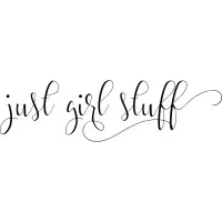 JUST GIRL STUFF