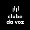 Clube da Voz Clube da Voz