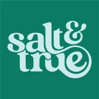 Salt & True