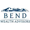 Bend Wealth Advisors Bend Wealth Advisors