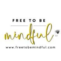 Free to Be Mindful