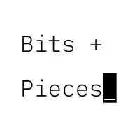 Bits + Pieces
